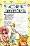 What to Expect: The Toddler Years (Paperback, 1994) 